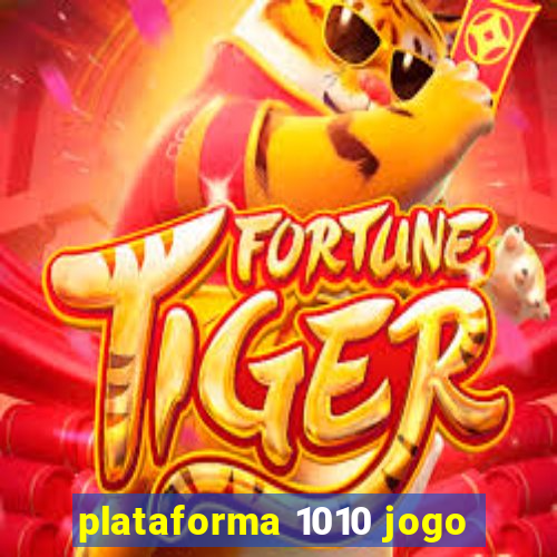 plataforma 1010 jogo